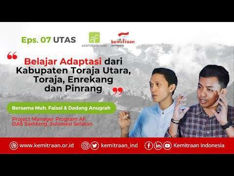 UTAS KEMITRAAN : Belajar Adaptasi Dari Kabupaten Toraja Utara, Toraja, Enrekang dan Pinrang