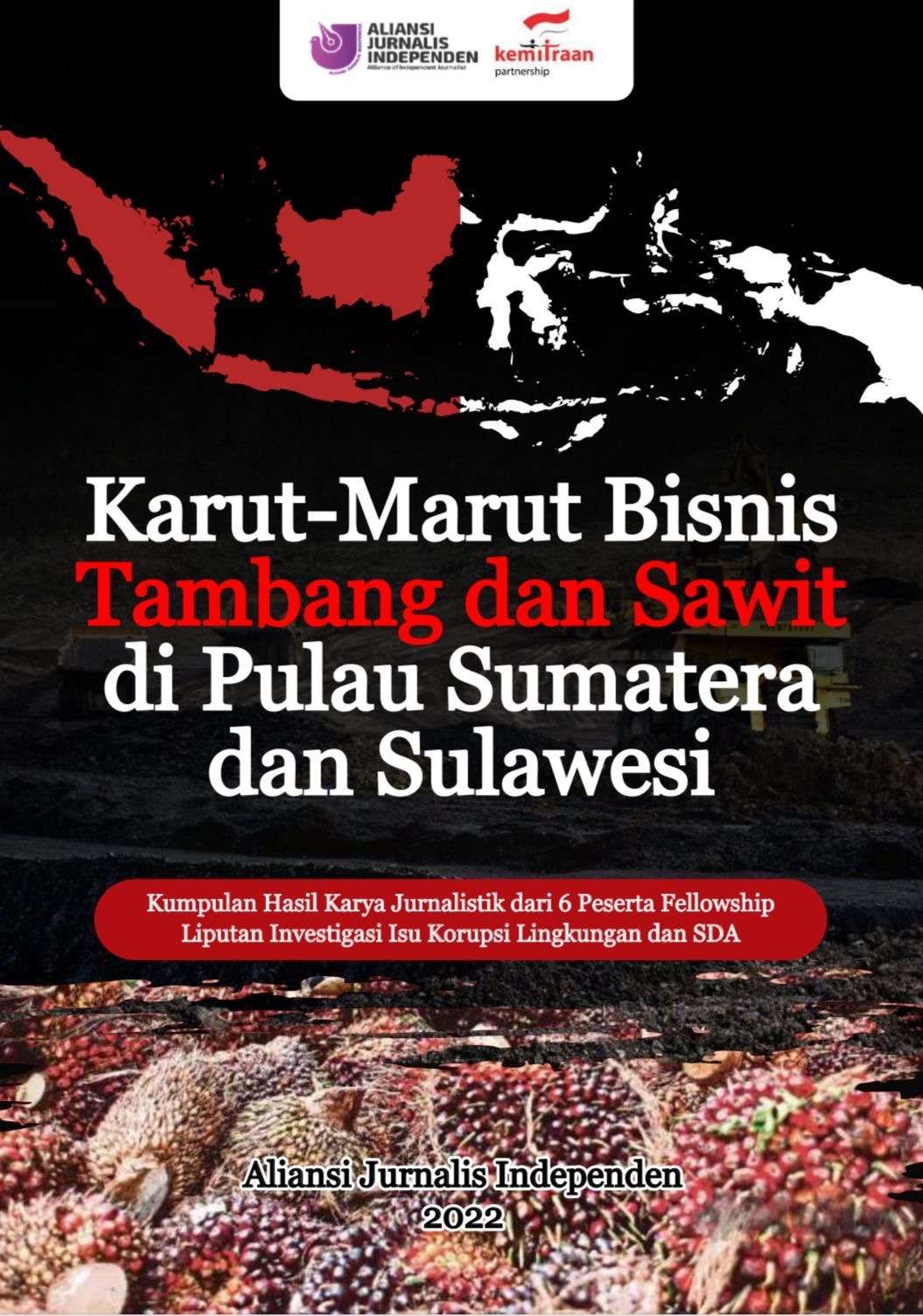 Karut-Marut Bisnis Tambang dan Sawit di Pulau Sumatera dan Sulawesi