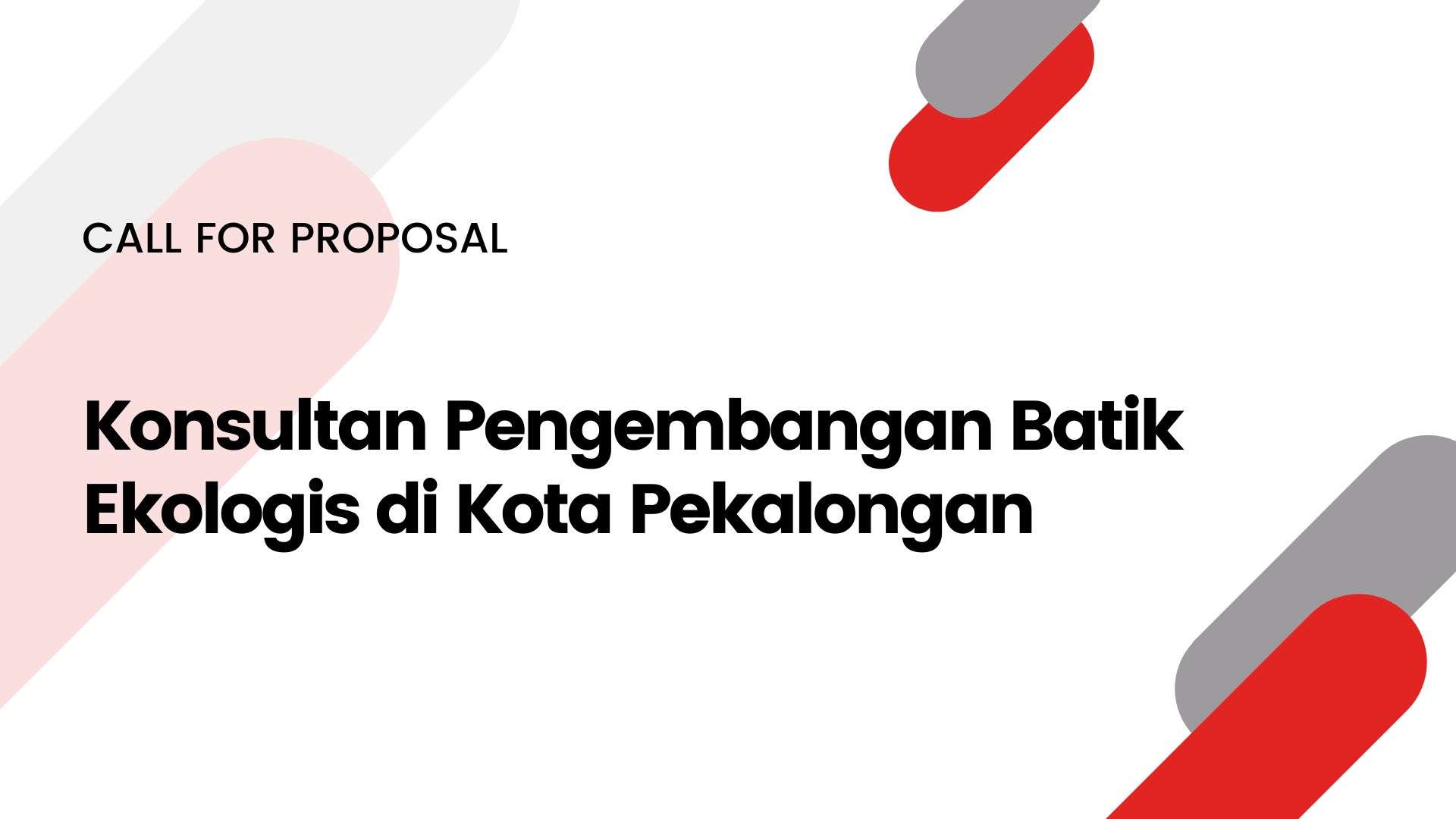Call for Proposal: Konsultan Pengembangan Batik Ekologis di Kota Pekalongan
